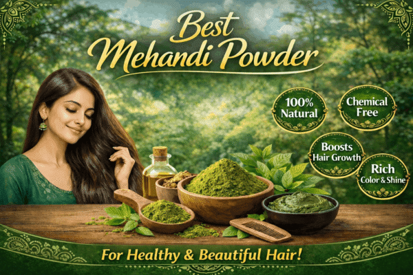 Best Mehandi Powder for Hair in India: How to Choose the Right One (And Why YESAARA NATURALS is Worth It)